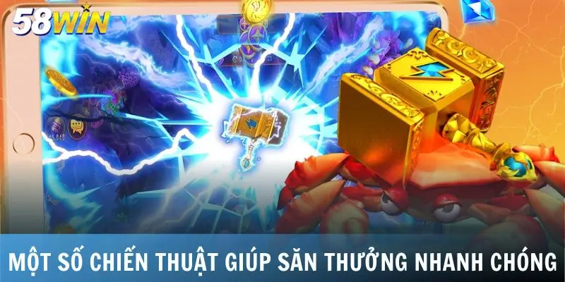 Một số chiến thuật giúp săn thưởng nhanh chóng