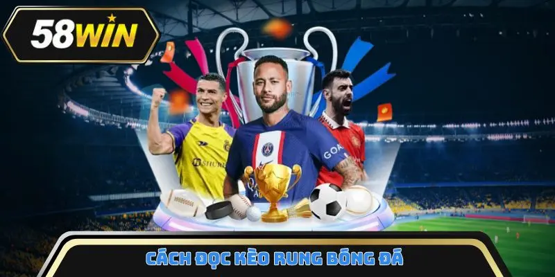 Cách đọc kèo rung bóng đá