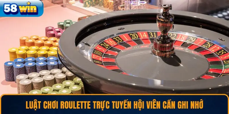 Luật chơi Roulette trực tuyến hội viên cần ghi nhớ
