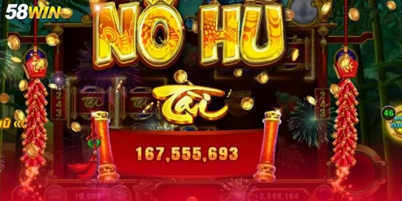 Nổ hũ đổi thưởng tại 58Win sở hữu rất nhiều siêu phẩm