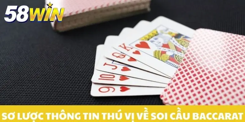 Sơ lược thông tin thú vị về soi cầu baccarat