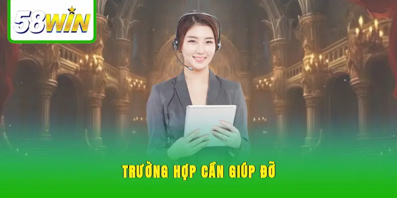 Trường hợp cần giúp đỡ